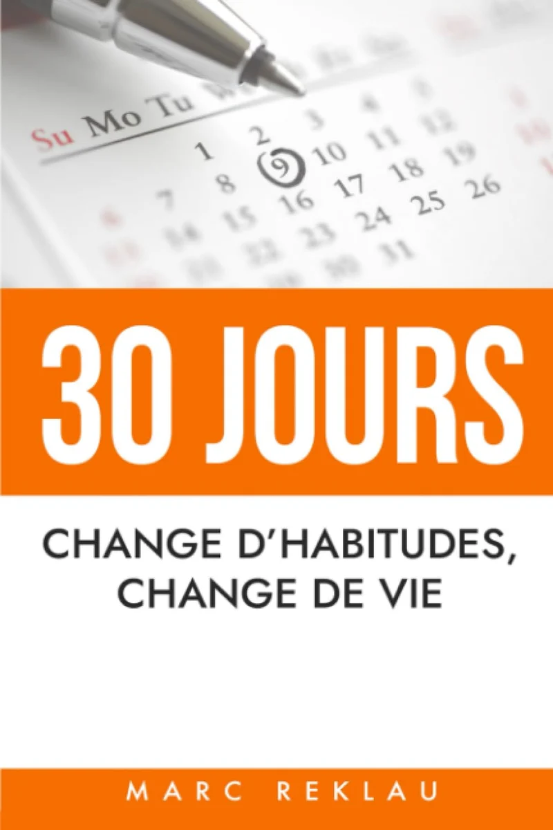 30 Jours: Change d’Habitudes, Change de Vie