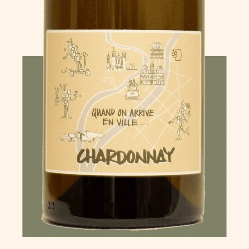 Chardonnay Quand on arrive en ville