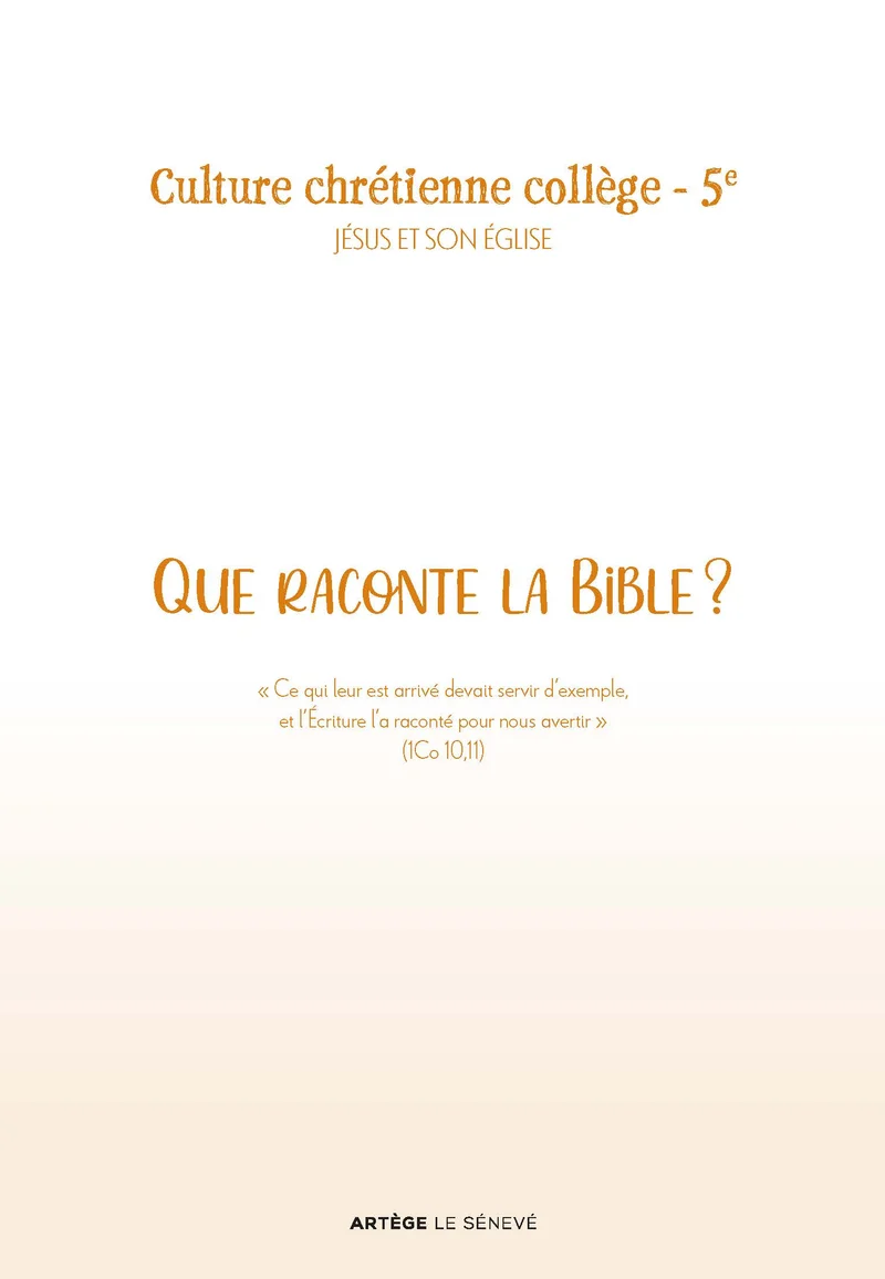 Que raconte la Bible ?