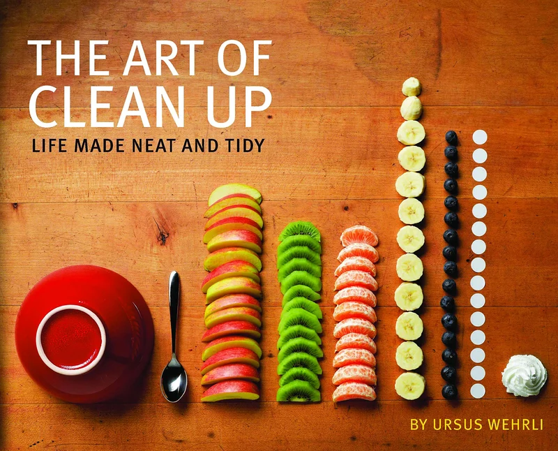 The Art of Clean Up: Life Made Neat and Tidy.