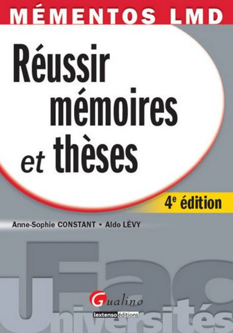 Mémentos LMD-réussir mémoires et thèses,4ème édition