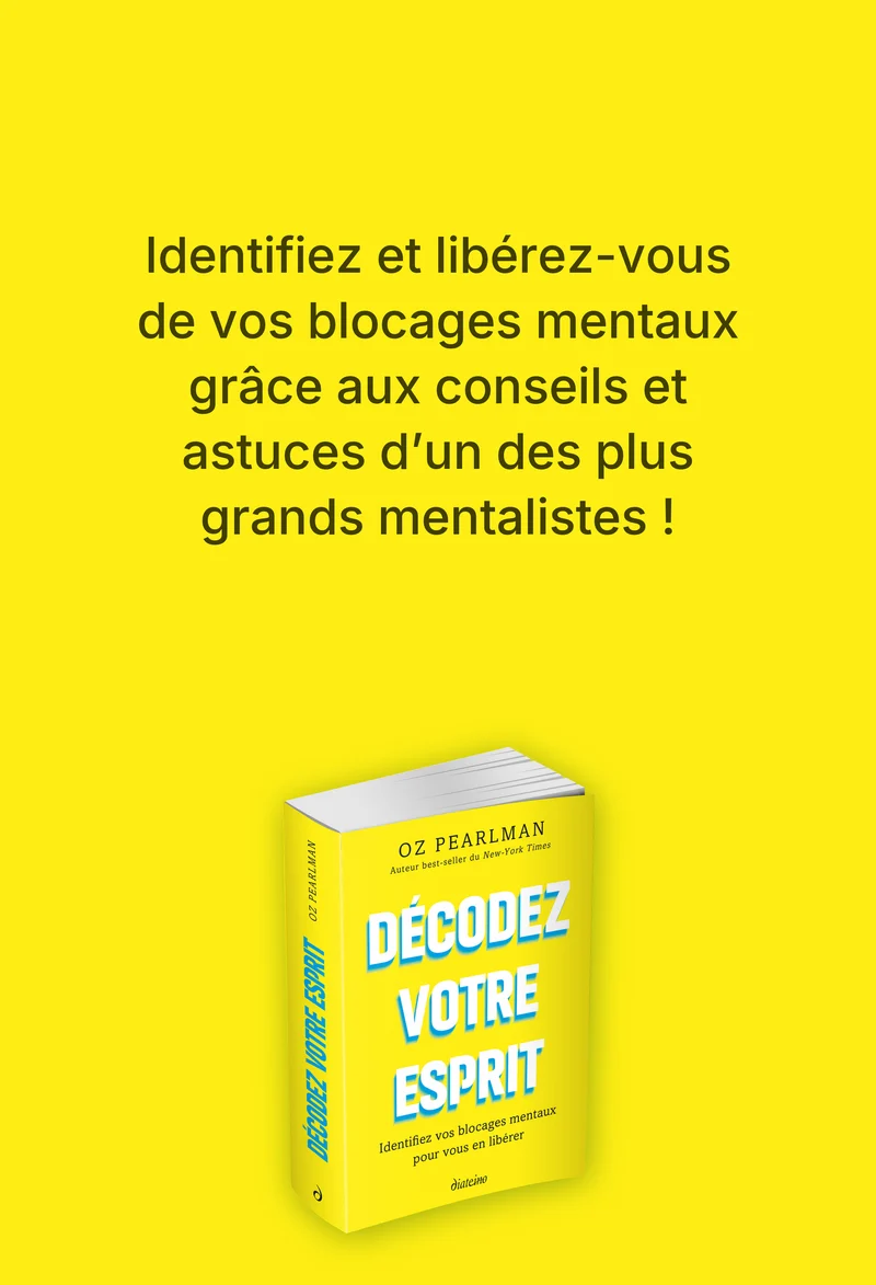Décodez votre esprit - Identifiez vos blocages mentaux pour vous en libérer