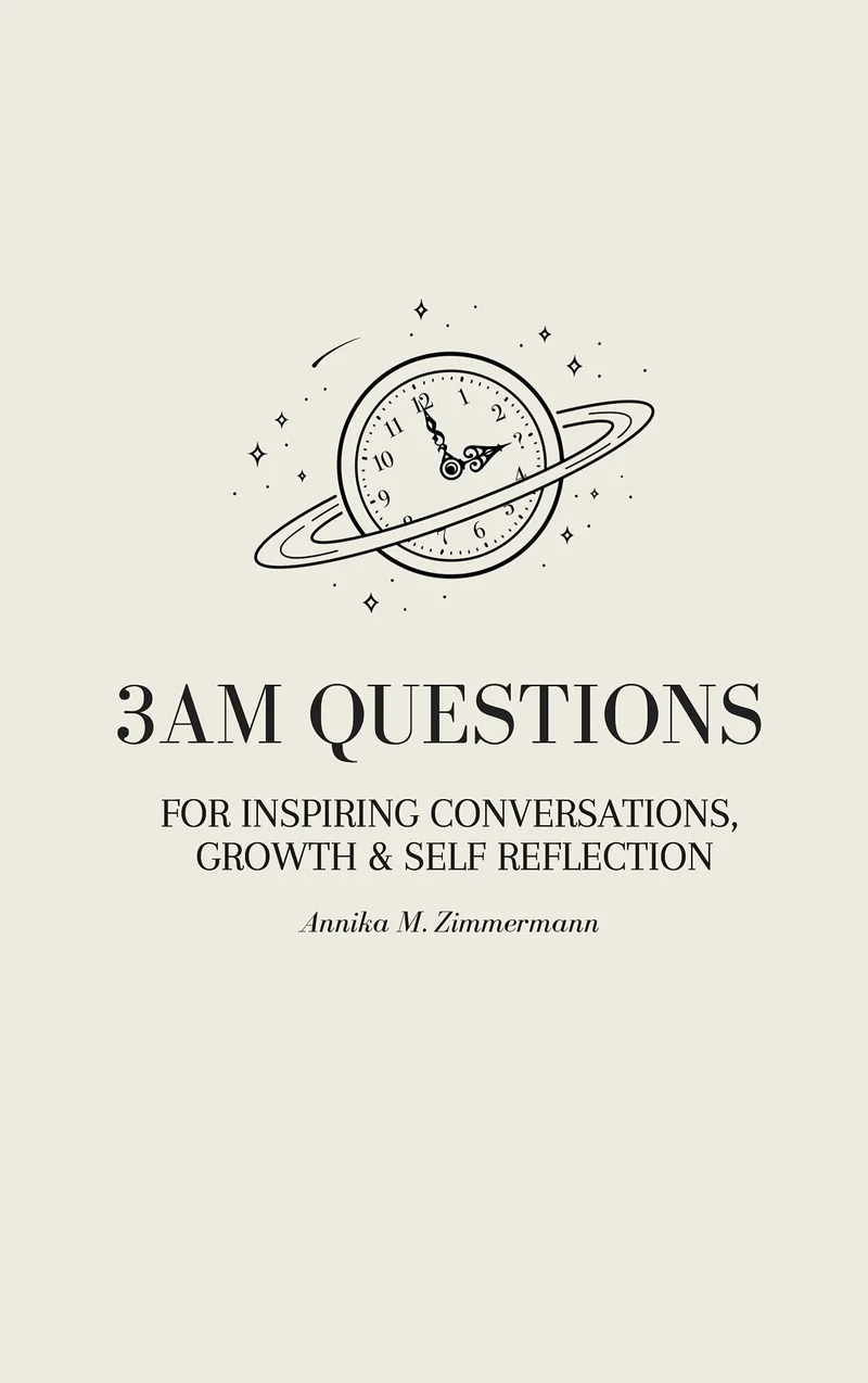 3am Questions: For Inspiring Conversations, Growth & Self Reflection
